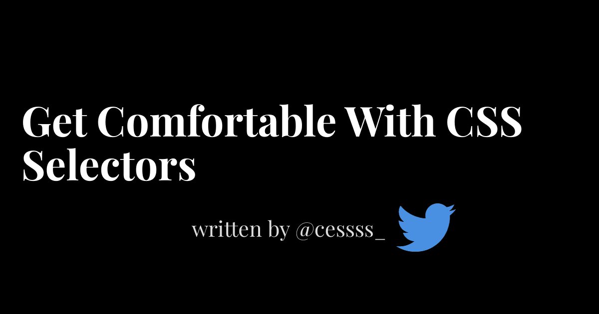 Get Comfortable With CSS Selectors